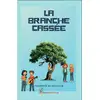 Image de La branche cassée Florence De Neuville