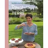 Image de Douceurs de la terre - 70 recettes plaisirs pour le corps et l'âme Valérie Mostert