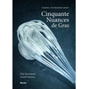 Image de Cinquante nuances de gras - cuisiner, c'est forcément aimer ! Eric Boschman