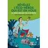 Image de Révélez l'éco-héros qui est en vous ! la méthode en 12 étapes de l'académie zéro-déchets Sylvie Droulans