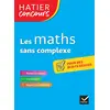 Image de Les maths sans complexe - pour des écrits réussis Michel Mante, Roland Charnay