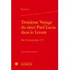 Image de Troisième voyage du sieur Paul Lucas dans le Levant : mai 1714 - novembre 1717 Paul Lucas