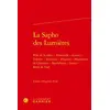 Image de La sapho des Lumières : Mlle de Scudéry - Fontenelle - Gacon - Voltaire - Rousseau - Pesselier - Moutonnet de Clairefort - Barthélémy - Lantier - Mme de Staël Collectif