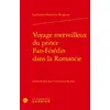 Image de Voyage merveilleux du prince Fan-Férédin dans la Romancie contenant plusieurs observations historiques, géographiques, physiques, critiques et morales Guillaume Hyacinthe Bougeant
