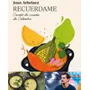 Image de Recuerdame : carnet de cuisine de Colombie Juan Arbelaez
