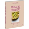 Image de Paysages pâtissiers : Pâtisseries végétales inattendues Andréa Rocagel