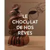 Image de Le chocolat de nos rêves Déborah Dupont-Daguet