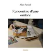Image de Rencontre d'une ombre Alain Forcioli