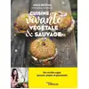 Image de Cuisine vivante, végétale et sauvage : Des recettes vegan, joyeuses, simples et gourmandes Anaïs Beltran