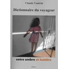 Image de Dictionnaire du voyageur : entre ombre et lumière Claude Vautrin