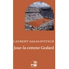 Image de Joue-la comme Godard Laurent Sagalovitsch