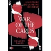 Image de L'histoire de la reine de coeur Tome 3 : war of the cards Colleen Oakes