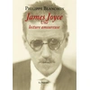 Image de James Joyce, une lecture amoureuse Philippe Blanchon