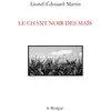 Image de Le chant noir des maïs Lionel-Edouard Martin