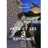 Image de Arto et les 3 royaumes Olivier Lagneau