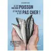 Image de Il est bon mon poisson et en plus il est pas cher ! : 50 recettes et fiches techniques pour apprendre à cuisiner tous les poissons. Xavier Dubois, Jean-Benoît Beven