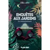 Image de Enquêtes aux jardins Tome 1 : les empoisonneurs Guillaume Le Cornec, Romain Veilletet