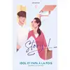 Image de Idol et papa à la fois, une famille à tout prix Tome 2 Suh Ah-Ram