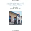 Image de Théâtre Le Sémaphore, Une nécessaire passion : Port-de-Bouc, Avril 1989-Décembre 2018 Pierre Graffeo