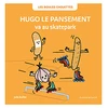 Image de La poule qui pond Hugo le Pansement va au Skatepark