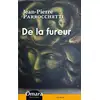Image de De la fureur Jean-Pierre Parrocchetti