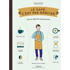 Image de Le café, c'est pas sorcier : faire son café mieux que grand-mère Sébastien Racineux, Chung-Leng Tran