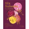 Image de Six saisons en cuisine : adoptez les saisons, la bonne cuisine suivra Joshua Mcfadden