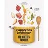 Image de J'apprends à cuisiner : Les recettes basiques Louis Girod, Séverine Augé