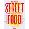 Image de Culture streetfood : Histoires & recettes de la cuisine de rue Marcelle Ratafia