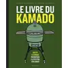 Image de Le livre du kamado : Recettes & techniques pour maîtriser à la perfection votre kamado Jeroen Hazebroek, Leonard Elenbaas