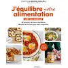 Image de J'équilibre mon alimentation spécial famille : 70 recettes, 10 menus équilibrés, 10 listes de courses pour bien s'organiser Claire Sauge