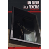 Image de Un tueur à la fenêtre Stéphane Daniel