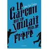 Image de Le garçon qui ne voulait plus de frère Sophie Rigal-Goulard