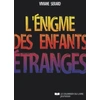 Image de L'énigme des enfants étranges Viviane Serard