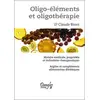 Image de Oligo-éléments et oligothérapie Claude Binet
