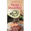 Image de Pains et brioches - le plaisir de les faire Collectif