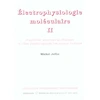 Image de Électrophysiologie moléculaire, volume 2 : Propriétés, structure moléculaire et rôle physiologique des canauxioniques Michel Joffre