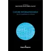 Image de Culture informationnelle Claude Baltz, Madjid Ihadjadene, Alexandra Saemmer
