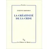 Image de La Créativité de la crise Evelyne Grossman