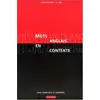 Image de Les mots anglais en contexte avec exercices et corrigés Christian Bouscaren