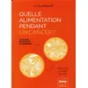 Image de Quelle alimentation pendant un cancer - le guide pour bien se nourrir Philippe Pouillart