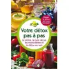 Image de Votre détox pas à pas - le jeûne, la cure de jus, les monodiètes, la détox au vert Anne-Claire Le Bihan