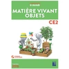 Image de Comprendre le monde : matière vivant - objets - CE2 - programmes 2016 Collectif