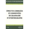 Image de Épreuves corrigées et commentées de grammaire et d'orthographe