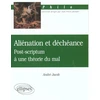 Image de Aliénation et déchéance - Post-scriptum à une théorie du mal André Jacob