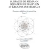 Image de Surfaces de Riemann - Equation de Halphen et groupes polyédraux - Tome 3 Groupes, algèbre et géométrie Jean-Marie Arnaudiès, Jose Bertin