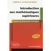 Image de Introduction aux mathématiques supérieures : cours et exercices corrigés Daniel Duverney