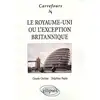 Image de Le Royaume-Uni ou l'exception britannique Delphine Papin, Claude Chaline