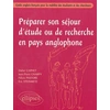 Image de Préparer son séjour d'étude ou de recherche en pays anglophone - Guide anglais-français pour la mobilité des étudiants et des chercheurs Didier Carnet