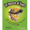Image de In bocca al lupo - mille et une expressions et façons de dire pour apprendre l'italien
